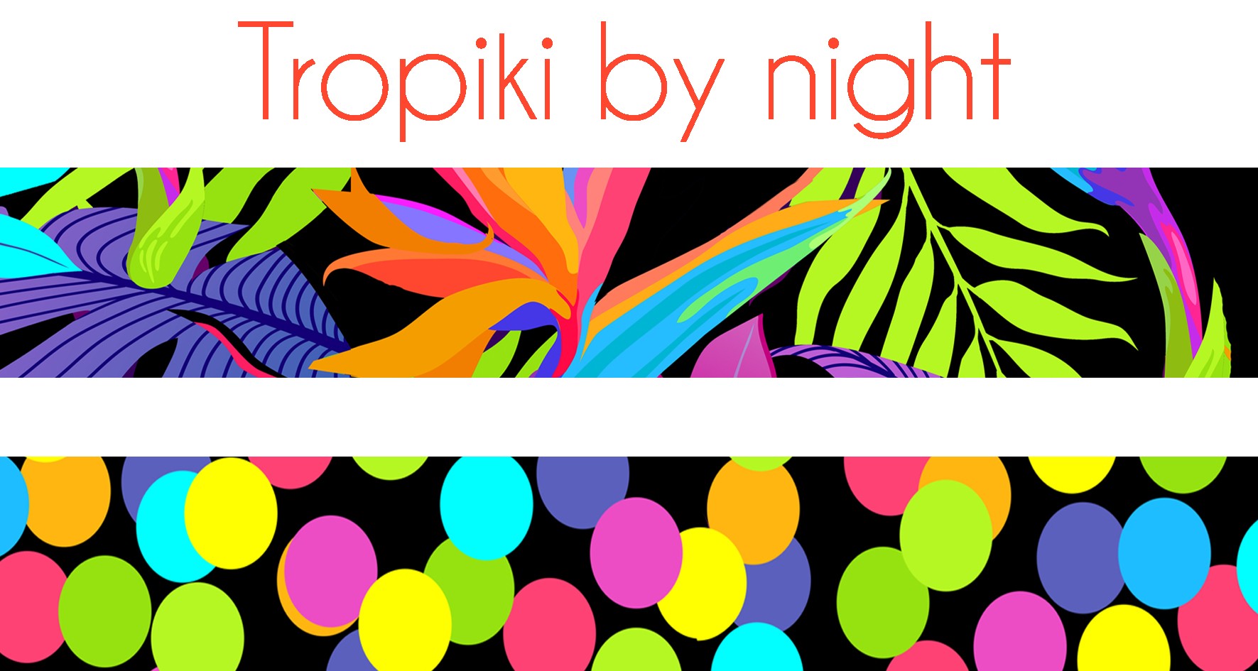 Tropiki by night